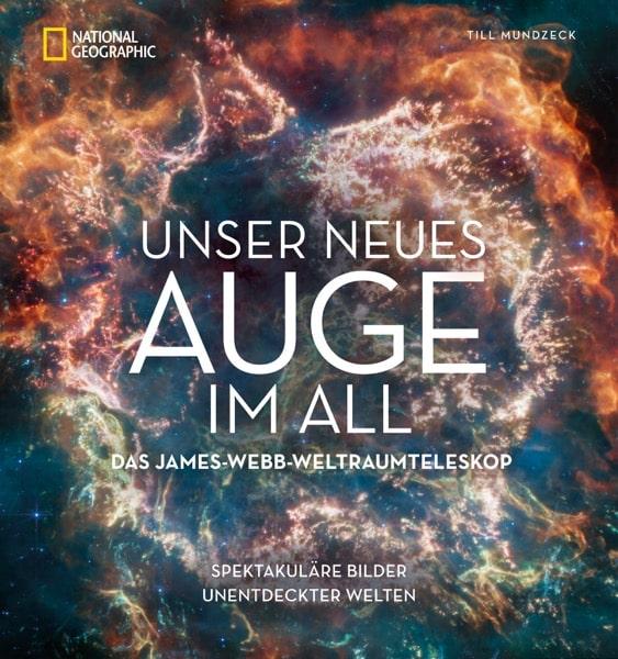 Unser neues Auge im All – Das James-Webb-Weltraumteleskop Cover